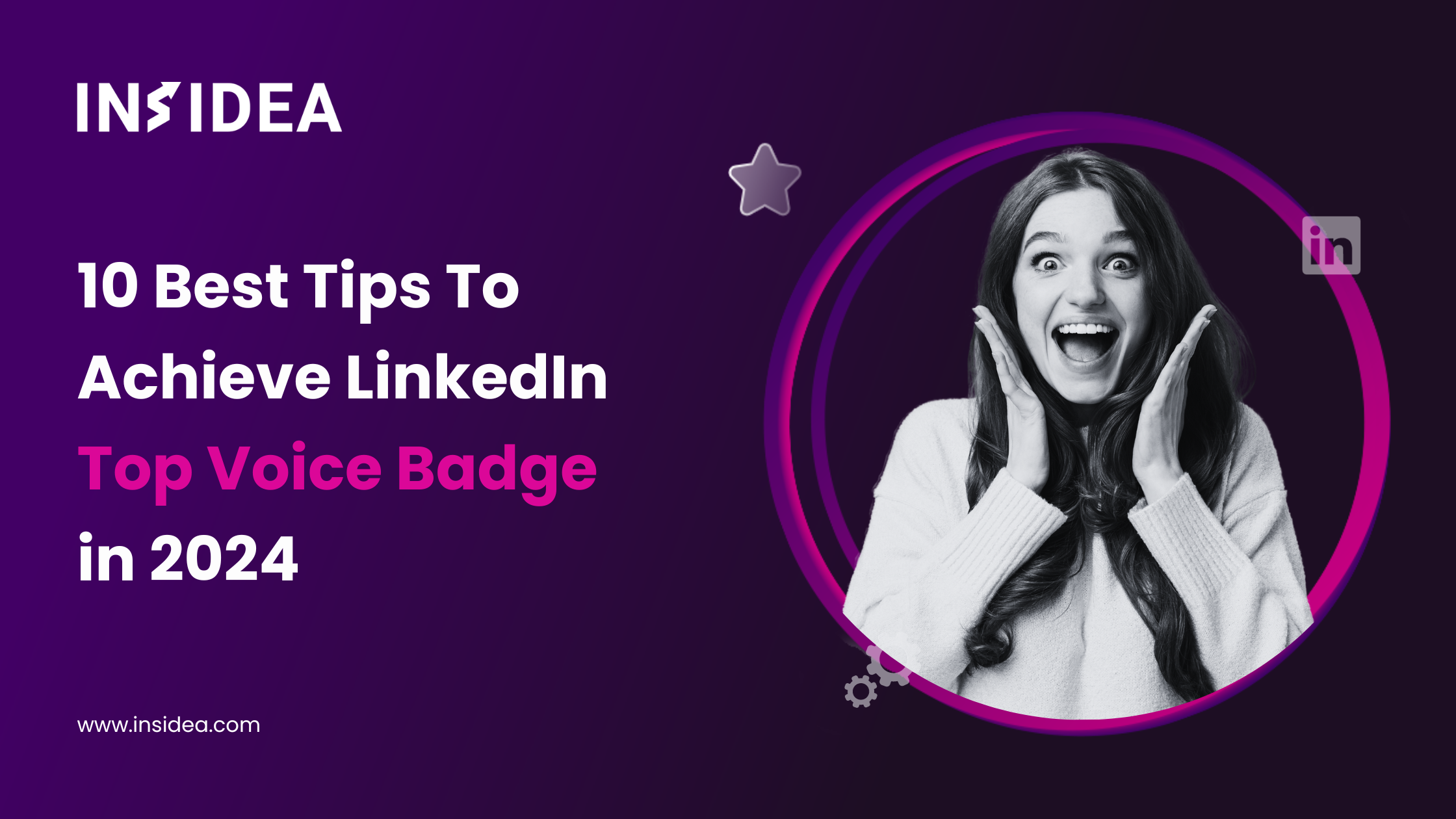 10 Best Tips To Achieve LinkedIn Top Voice Badge in 2024 - INSIDEA